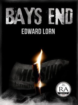 Bay's End by Edward Lorn